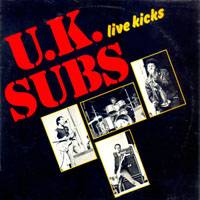 UK Subs : Live Kicks